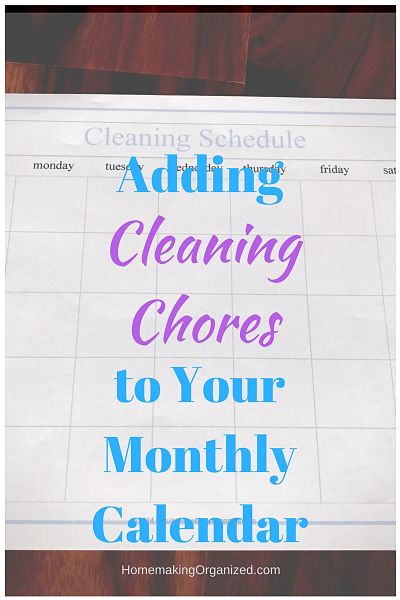 Adding Cleaning Chores to Your Monthly Calendar
