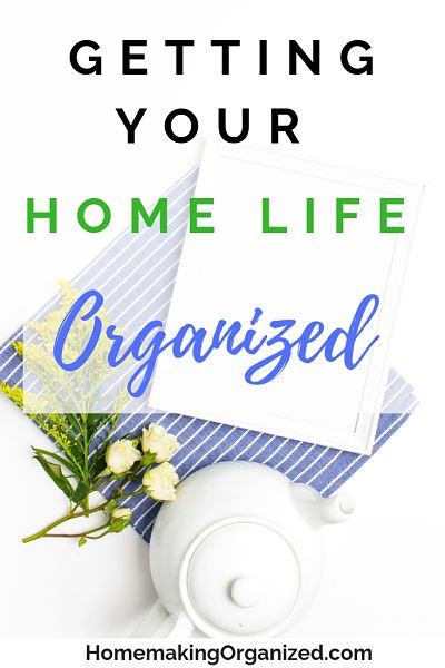 Getting your home life organized