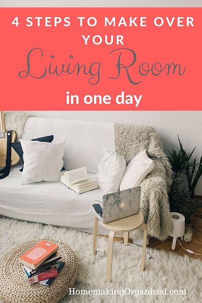 4 Tips for making over your living room in one day.