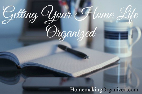 Getting Your Homelife Organized