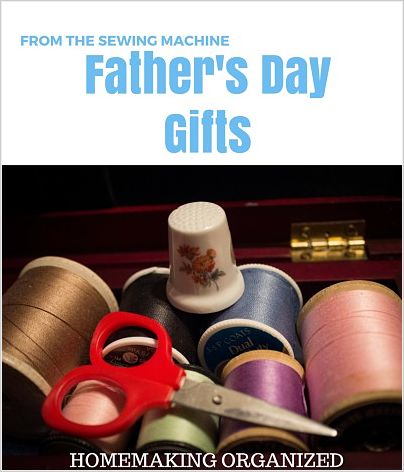 10 Useful Father’s Day Gifts to Sew