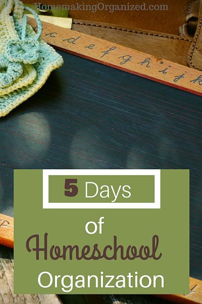 5 Days of Homeschool Organization