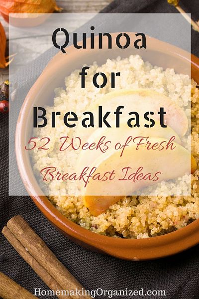 Quinoa for Breakfast - 52 Weeks of Fresh Breakfast Ideas - Homemaking Organized