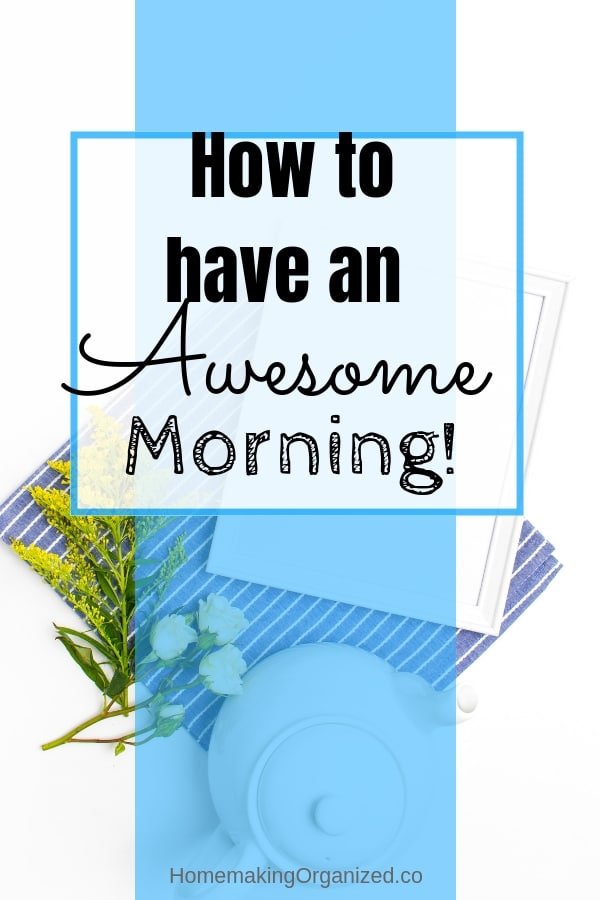 How to Have an Awesome Morning!  