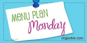 Monday – Menu Plan for Jan 5, 2014