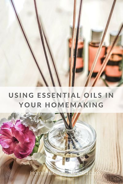 Using Essential Oils in Your Homemaking