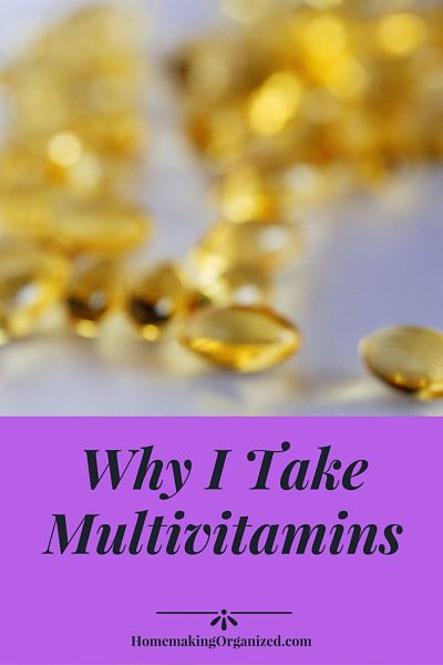 Why I Take Multivitamins