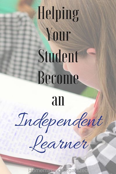 Helping Your Student Become an Independent Learner - Homemaking Organized