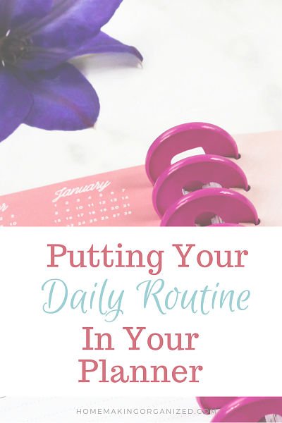 Putting Your Daily Routine in your Planner.