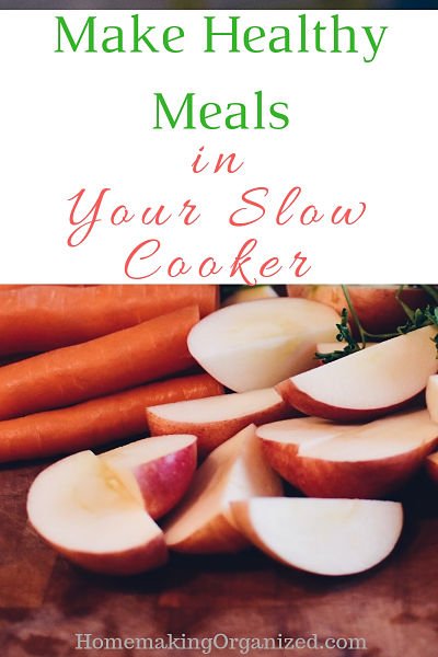 Tips for Making Healthy Meals in the Slow Cooker