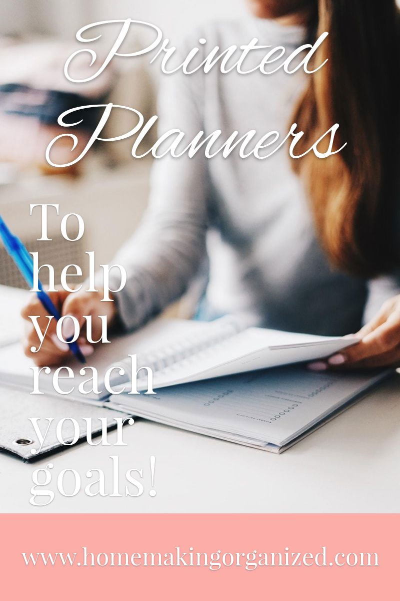 Printed Planners to help you reach your goals. 