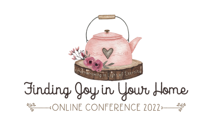 Finding Joy in Your Home Online Conference 2022